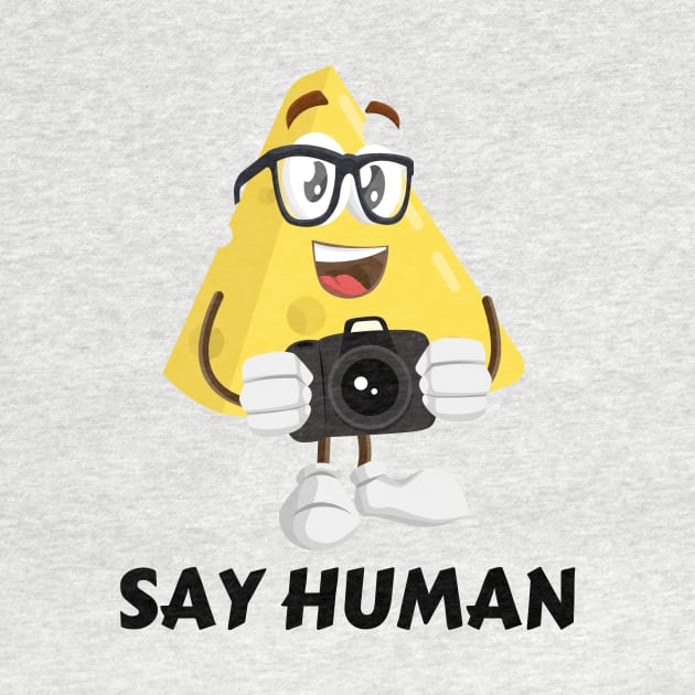 Say Human | Photographer Pun by Allthingspunny